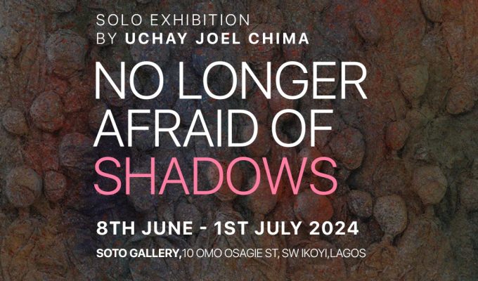 No Longer Afraid of Shadows: Uchay Joel Chima's Upcoming Exhibition at SOTO Gallery